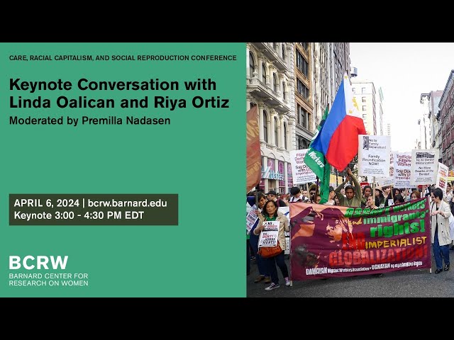 Care, Racial Capitalism, and Social Reproduction Keynote with Linda Oalican and Riya Ortiz