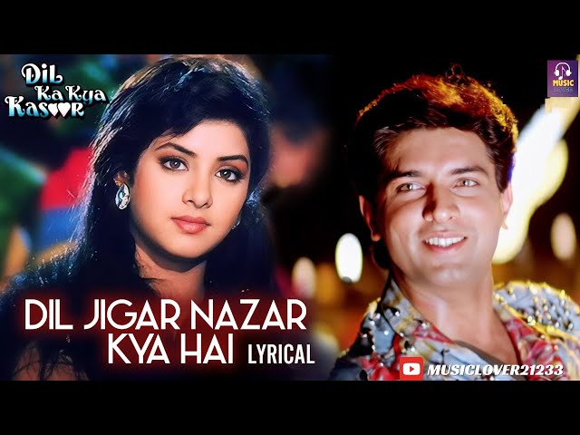 Dil Jigar Nazar Kya Hai - Dil Ka Kya Kasoor | Divya Bharti & Prithvi #musiclover21233