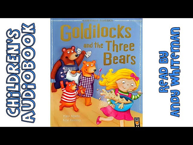 Goldilocks and the Three Bears - Mara Alperin, Kate Daubney | Children's AudioBook and Illustrations