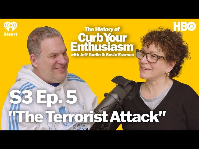 S3 Ep. 5 - "The Terrorist Attack" | The History of Curb Your Enthusiasm