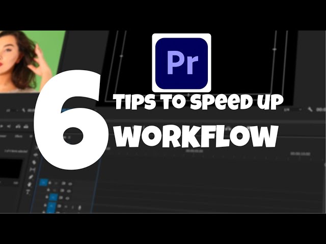 6 Pro Tips for Beginner Premiere Pro CC Video Editors