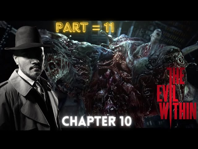 THE EVIL WITHIN | PART 11 | Chapter 10: The Craftsman's Tools #pcgaming #story #gaming #ps5