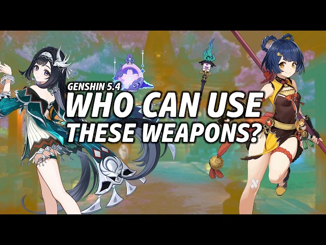 Don't Miss Out On These Weapons! | Genshin Impact 5.4 Weapon Analysis