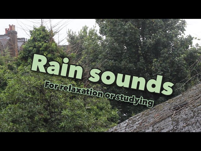 Rain sounds to help you focus while you study