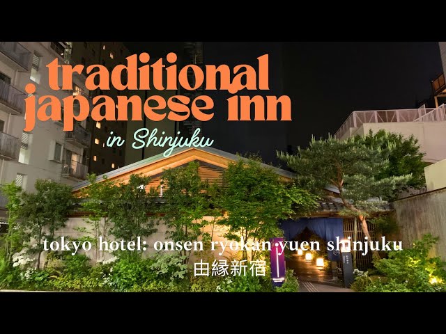 A hidden ryokan in the middle of Shinjuku? Tokyo Hotel Stay | Onsen Ryokan Shinjuku Yuen