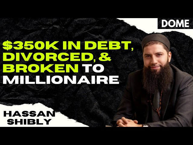 How Hassan Shibly Lost EVERYTHING & Rebuilt His Life