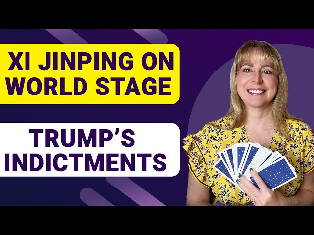 Xi Jinping on World Stage & Trump’s Upcoming Indictments  | Dianne's Tarot