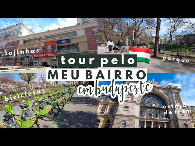 Tour pelo meu bairro em Budapeste na Hungria | Mariany Viaja