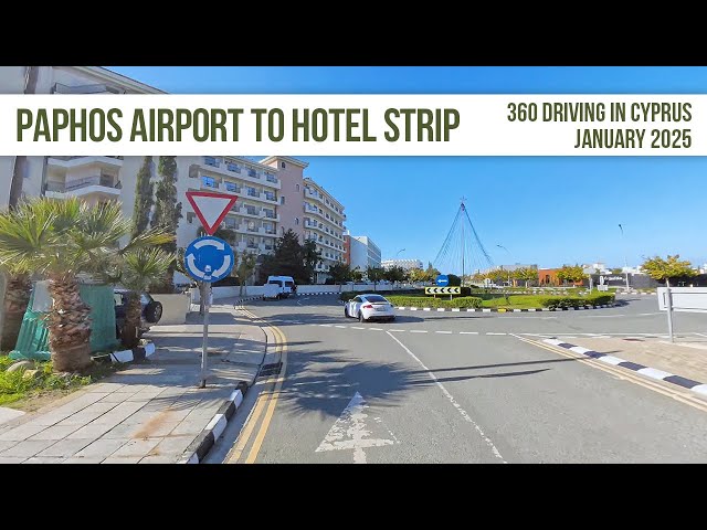 From Paphos Airport To The Hotel Strip - in 360!