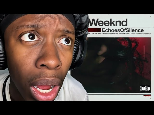 ZayBeKillinIT Reacts To The Weeknd - Echoes Of Silence (Album)