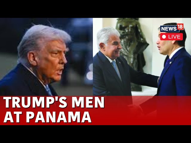 LIVE | Panama Canal News | Trump's Messenger Marco Rubio Meets Panama's José Raúl Mulino | N18G