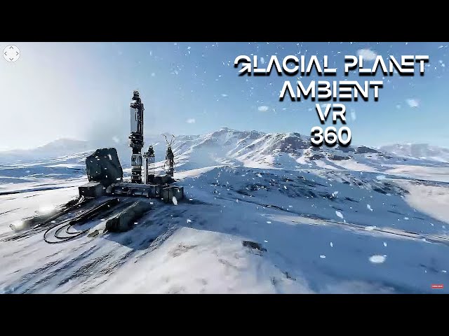 360° VR Sci-Fi Glacial Planet Outpost Snowstorm Ambient for Sleep, Study, Inspiration