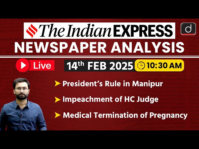 LIVE Newspaper Analysis | 14 Feb 2025 | The Indian Express | Drishti IAS English