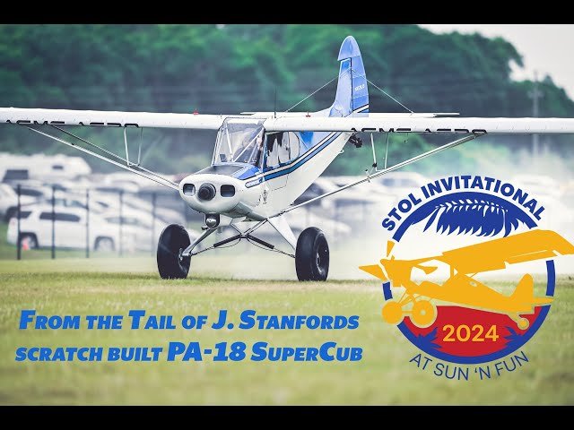 STOL DEMO at Sun N Fun (2024) as seen from the tail from J. Stanfords SuperCub