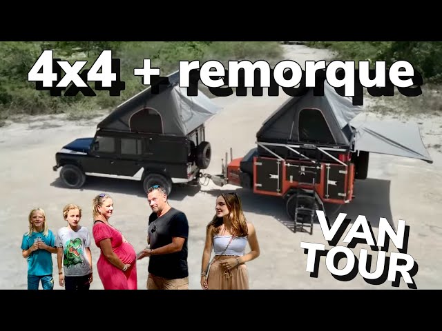 VANTOUR - Présentation complète de notre ensemble 4x4 + remorque d'expédition ! Nesta 🌎