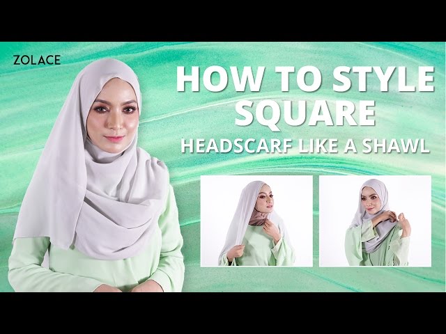 Hijab Shawl Tutorial 2017 -  How to Magically Use a Square Headscarf so it Works Like a Shawl