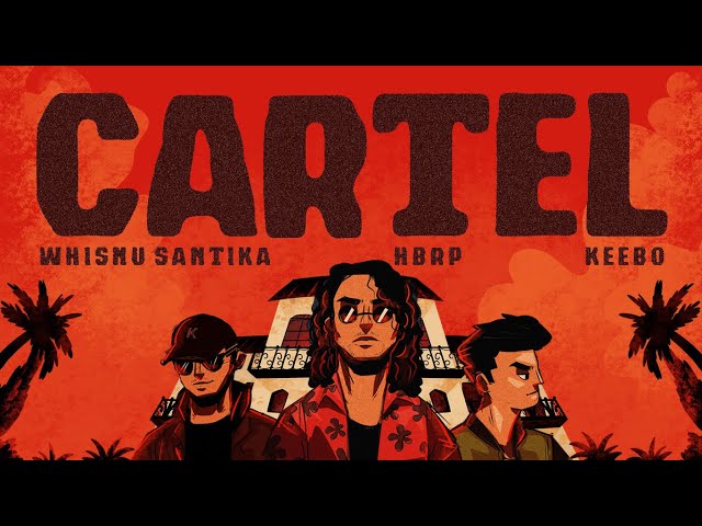 Whisnu Santika, hbrp, Keebo - Cartel (Official Music Video)