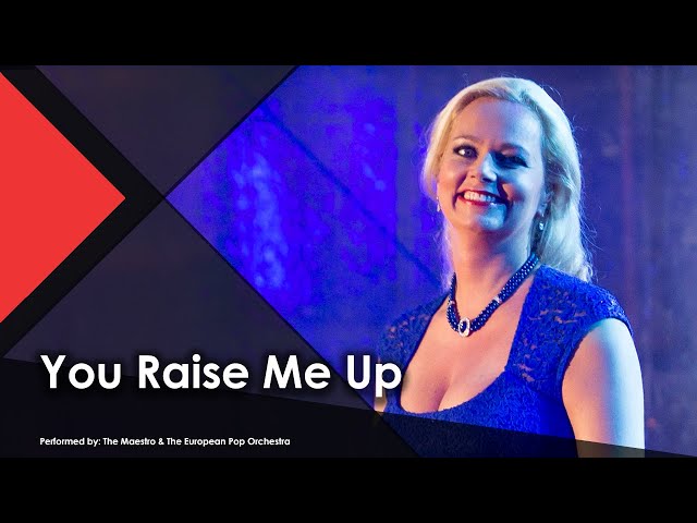 You Raise Me Up - The Maestro & The European Pop Orchestra