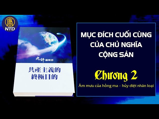 Mục đích cuối cùng của chủ nghĩa cộng sản - Chương 2 - "Lộ trình hủy diệt nhân loại...!"