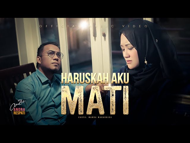 HARUSKAH AKU MATI - Andra Respati feat. Gisma Wandira (Official Music Video)