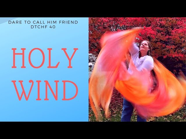 DTCHF 40 Holy Wind of God, Breathe on me