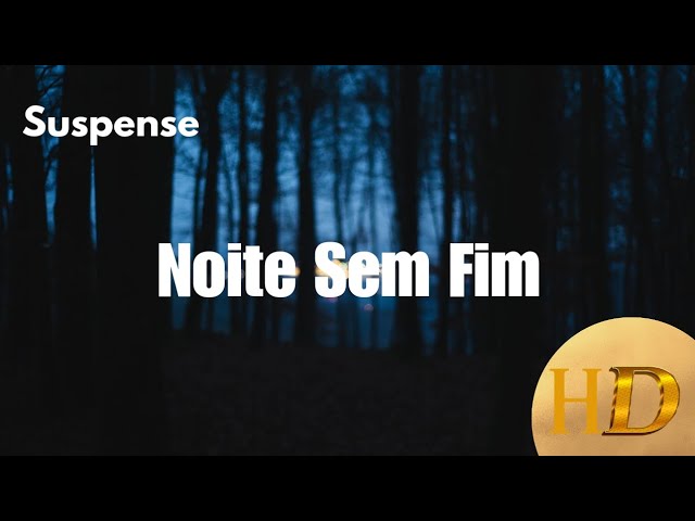 Noite Sem Fim || Suspense || Filme completo (teleflix produções)