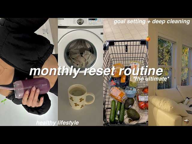 MONTHLY RESET ROUTINE🧺 deep clean & organize + goal setting *maintaining a healthy lifestyle*