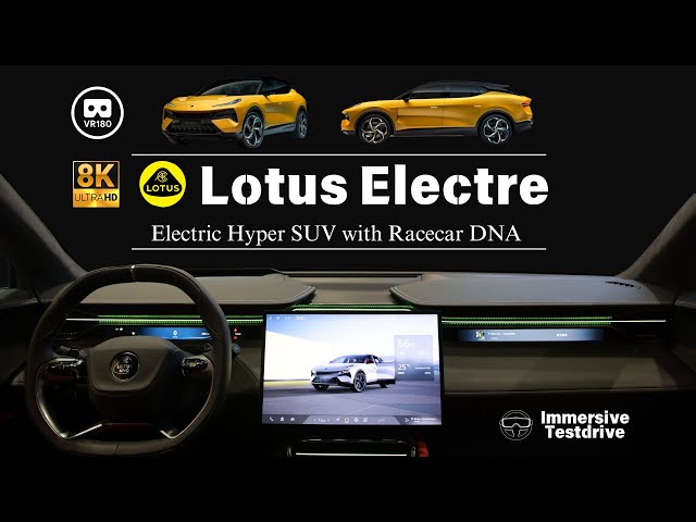 [8K VR180 POV Drive] Lotus Electre Hyper SUV Test Drive 路特斯Electre SUV沉浸式试驾