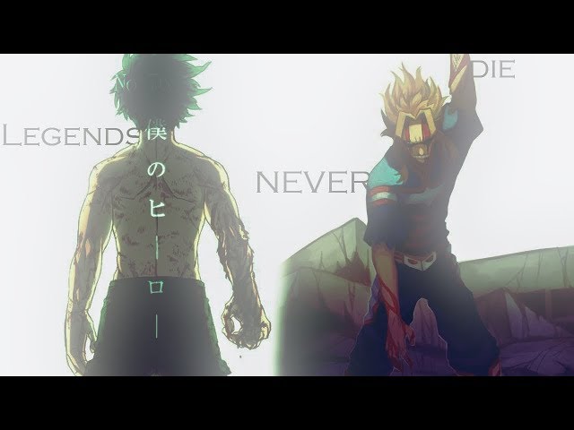 Boku no Hero Academia AMV ~ Legends Never Die ~