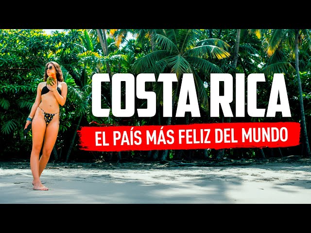 COSTA RICA | Donde los pobres viven mejor que los ricos. ¿Por que son tán felices?