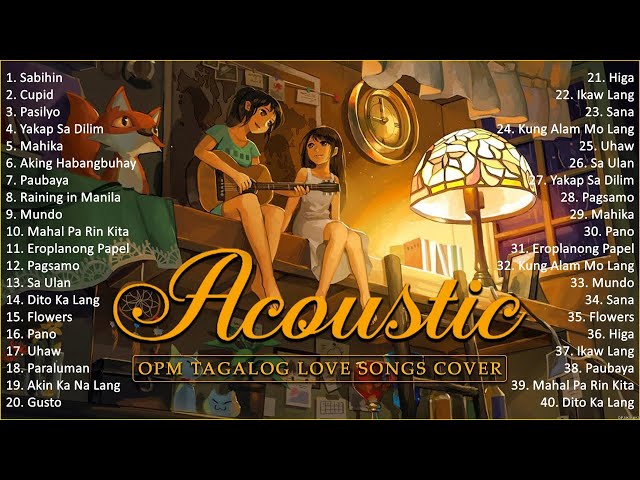 Best Of OPM Acoustic Love Songs 2023 Playlist 134 ❤️ Top Tagalog Acoustic Songs Cover Of All Time