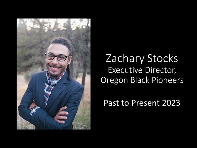 ZACHARY STOCKS: Executive Director of Oregon Black Pioneers