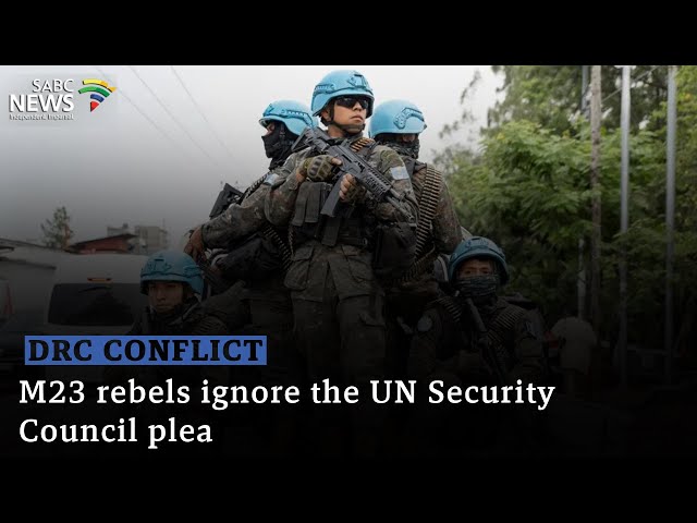 DRC Conflict | M23 rebels ignore the UN Security Council plea