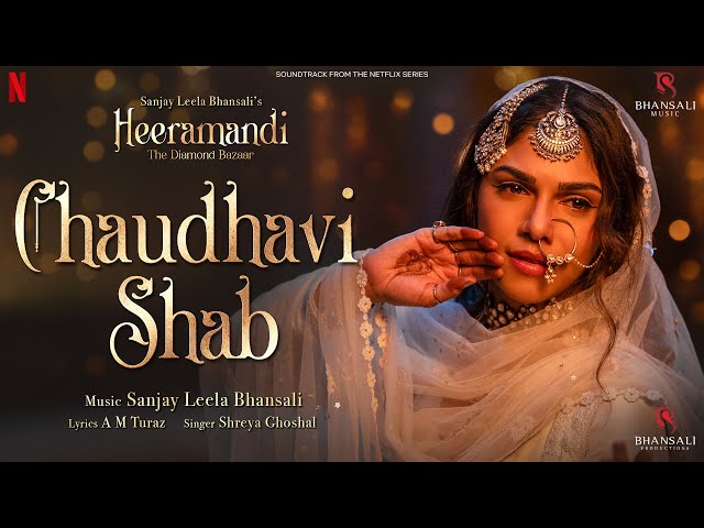 Chaudhavi Shab | Video Song | Sanjay Leela Bhansali | Shreya Ghoshal | Heeramandi | Bhansali Music