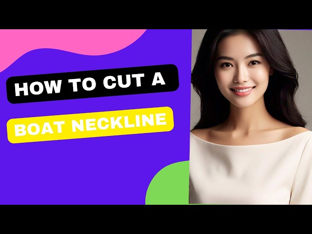 How To Cut A Boat Neckline