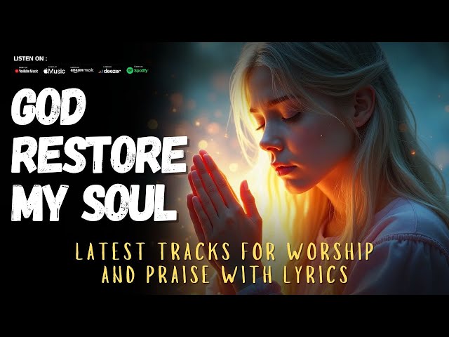 Soothing Worship Music 2025 | Beautiful Gospel Songs to Calm Your Heart and Soul with Lyrics