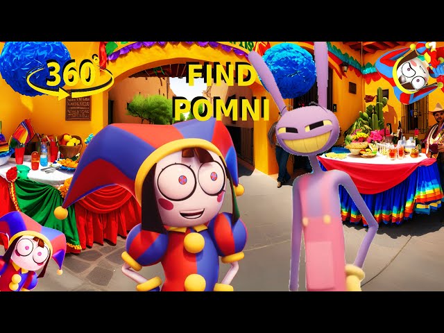 Find Pomni! The Amazing Digital Circus 360° VR Video A Cinco de Mayo VR Experience