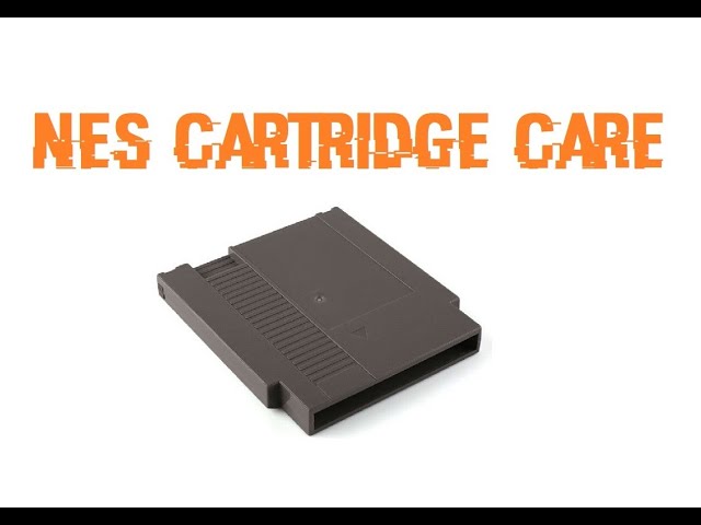 NES Cartridge Care (Old Upload)