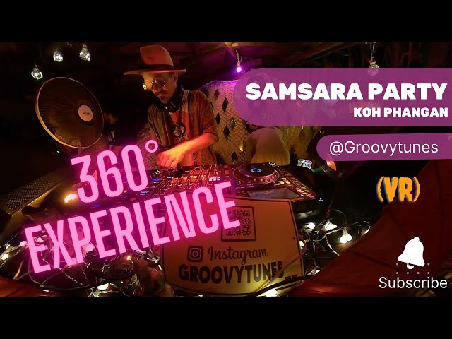 Samsara Groovytunes Party Koh Phangan - 360 Experience (VR) - March 2022