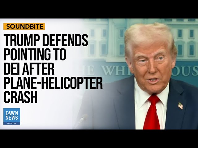 'Because I Have Common Sense': Trump Defends Pointing To DEI After Plane-Helicopter Crash | Dawn