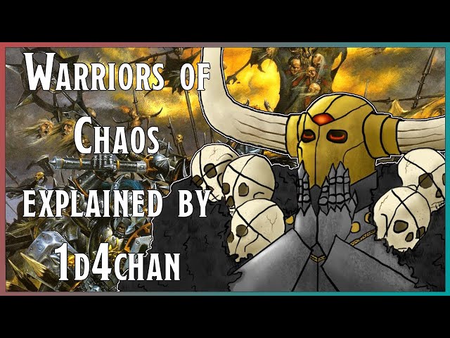 Warriors of Chaos Explained By 1d4chan