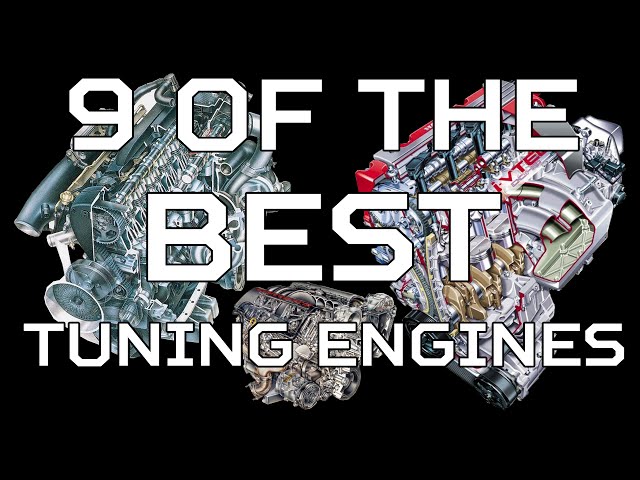 9 of the Best Tuning Engines