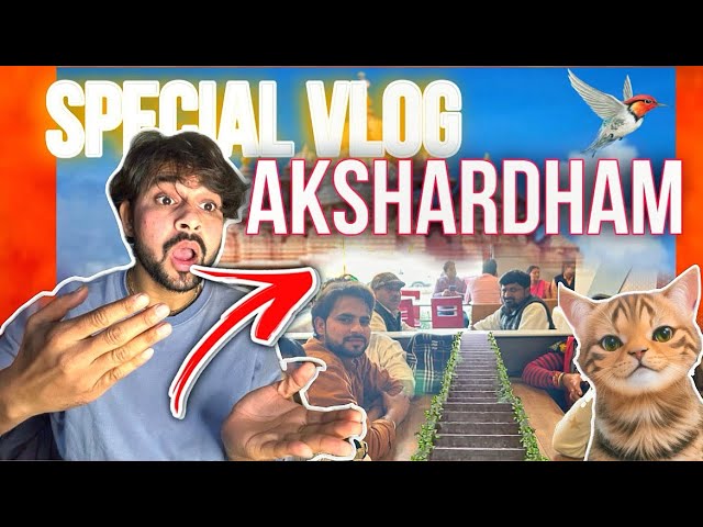 Akshardham Temple Delhi | Akshardham tickets | Akshardham opening time |Akshardham temple delhi vlog