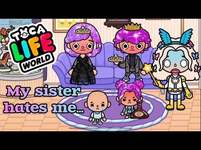 My sister hates me because i'm better 😢 Toca Boca | Toca Story