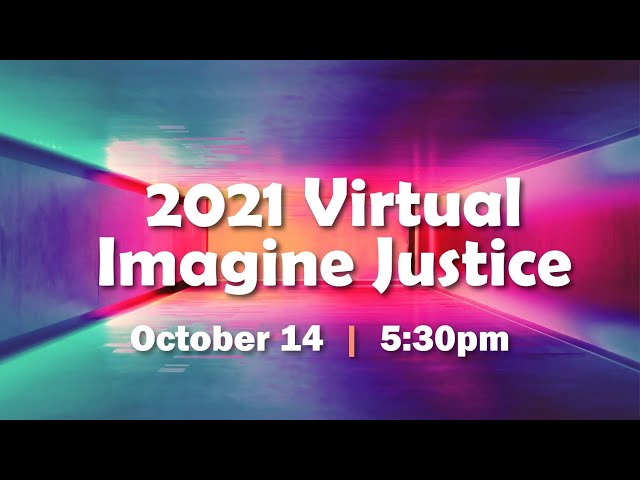 2021 Virtual Imagine Justice