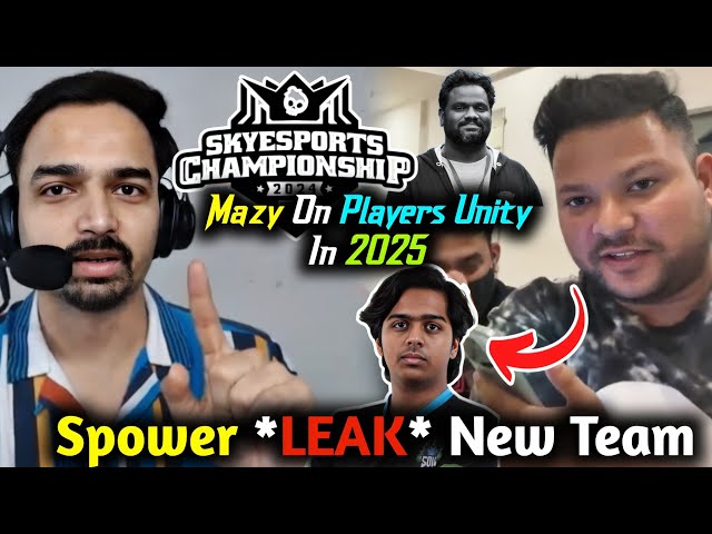 Spower New Team 'LEAK'🚨 l Skyesports & Players Meeting🥵 l Mazy on Players Unity😳