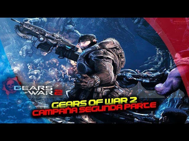 Gears of War 2 : Campaña Completa Parte 4