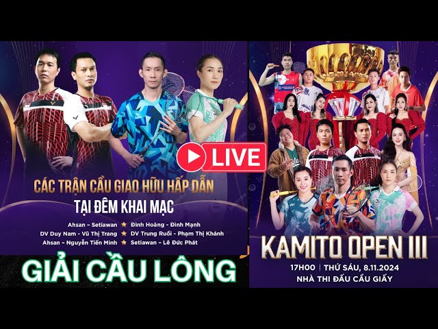 🔴🏸 TRỰC TIẾP LỄ KHAI MẠC GIẢI CẦU LÔNG KAMITO OPEN LẦN 3 NĂM 2024