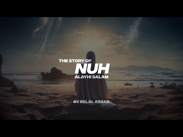 THE STORY OF NUH (A.S) | FULL STORY