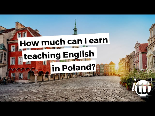 ITT FAQs - How much can I earn teaching English in Poland?